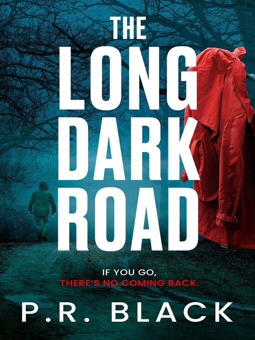 Title details for The Long Dark Road by P.R. Black - Available